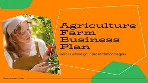 Title: Developing a Comprehensive Agri-Business Plan: A Guide for Entrepreneurs